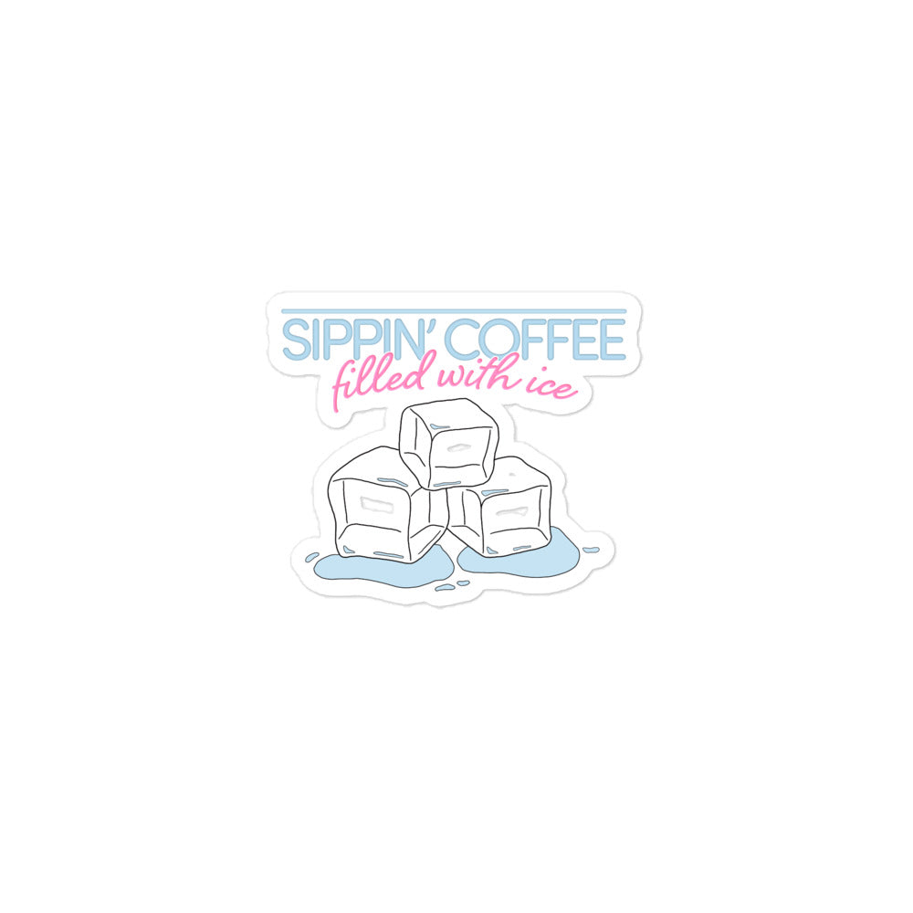 'Sippin' coffee filled with ice' Sticker (3"x3")