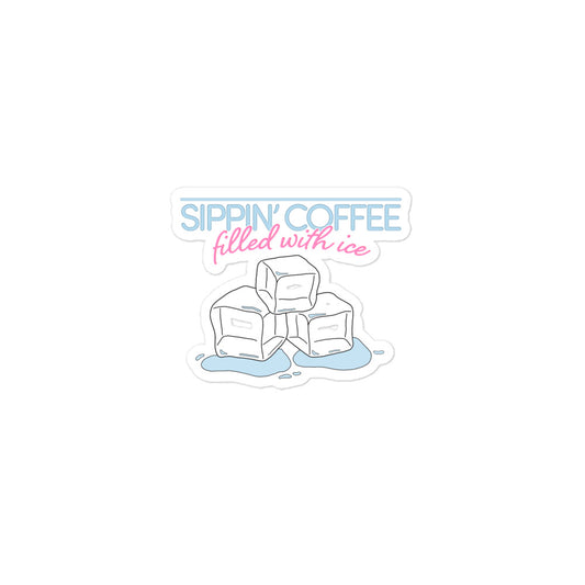 'Sippin' coffee filled with ice' Sticker (3"x3")